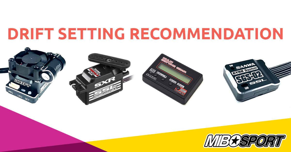 SANWA Drift Setting Recommendation | MIBOSPORT